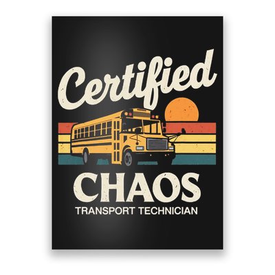 Certified Chaos Transport Technician School Bus Driver Poster