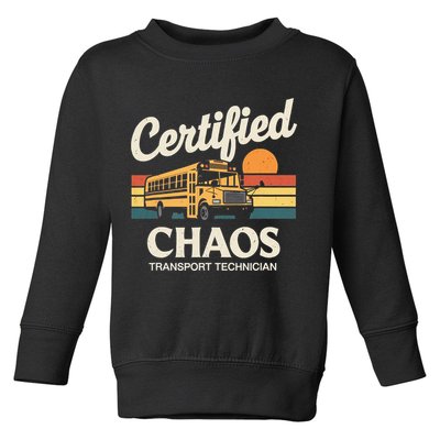 Certified Chaos Transport Technician School Bus Driver Toddler Sweatshirt
