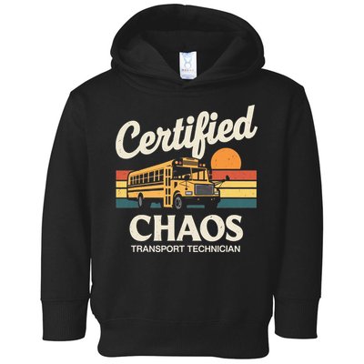 Certified Chaos Transport Technician School Bus Driver Toddler Hoodie
