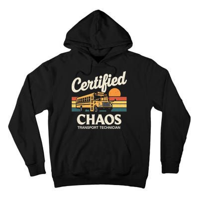 Certified Chaos Transport Technician School Bus Driver Tall Hoodie