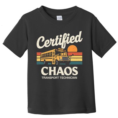 Certified Chaos Transport Technician School Bus Driver Toddler T-Shirt