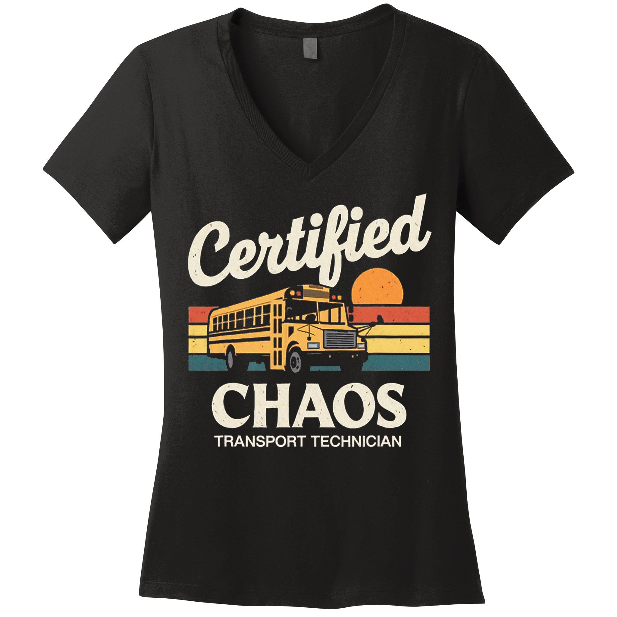 Certified Chaos Transport Technician School Bus Driver Women's V-Neck T-Shirt