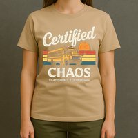 Certified Chaos Transport Technician School Bus Driver T-Shirt