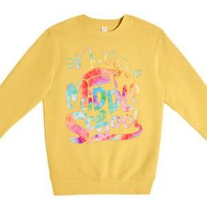 Cute Colorful Tie Dye Next Stop Middle School Premium Crewneck Sweatshirt