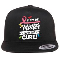 Cancer Cure They All Matter Find The Cure! All Ribbons Flat Bill Trucker Hat