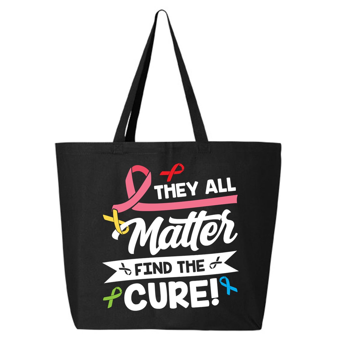 Cancer Cure They All Matter Find The Cure! All Ribbons 25L Jumbo Tote