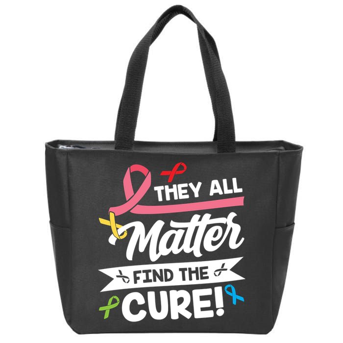 Cancer Cure They All Matter Find The Cure! All Ribbons Zip Tote Bag