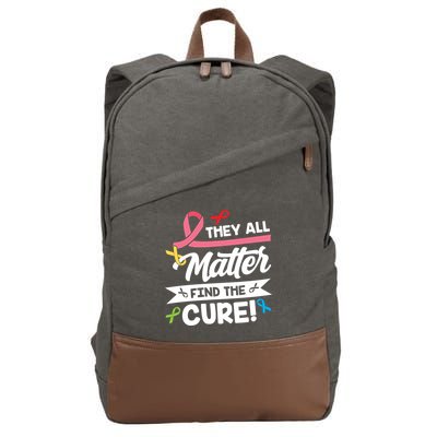 Cancer Cure They All Matter Find The Cure! All Ribbons Cotton Canvas Backpack