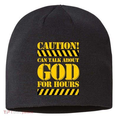 Caution! Can Talk About God For Hours Sustainable Beanie