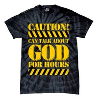 Caution! Can Talk About God For Hours Tie-Dye T-Shirt