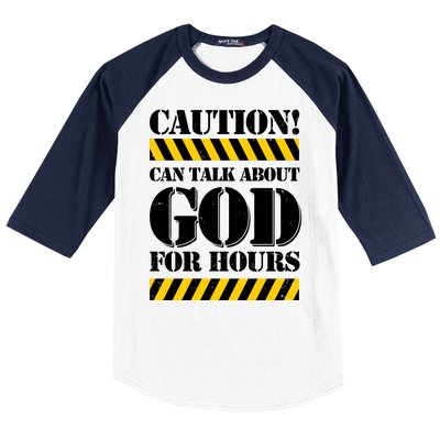 Caution! Can Talk About God For Hours Baseball Sleeve Shirt