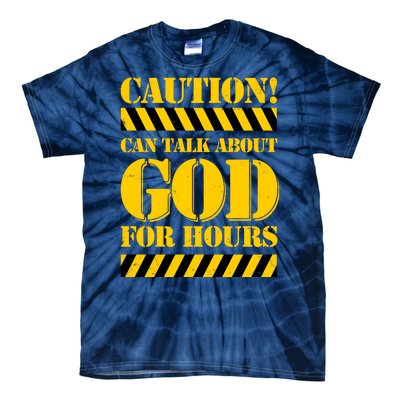 Caution! Can Talk About God For Hours Tie-Dye T-Shirt