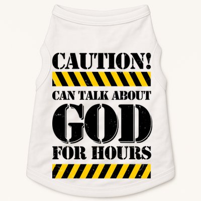 Caution! Can Talk About God For Hours Doggie Tank