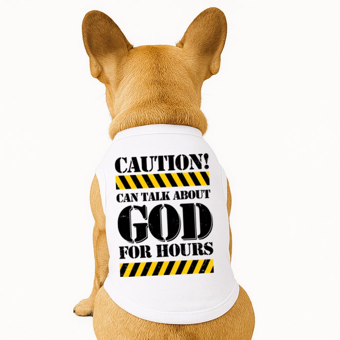 Caution! Can Talk About God For Hours Doggie Tank