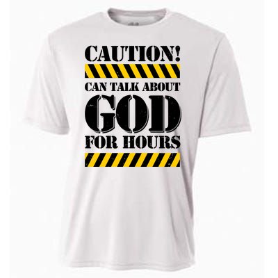 Caution! Can Talk About God For Hours Cooling Performance Crew T-Shirt