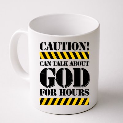 Caution! Can Talk About God For Hours Mug