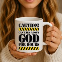 Caution! Can Talk About God For Hours Mug
