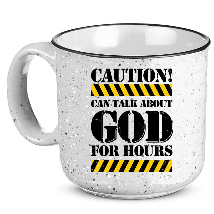 Caution! Can Talk About God For Hours 15oz Campfire Ceramic Mug