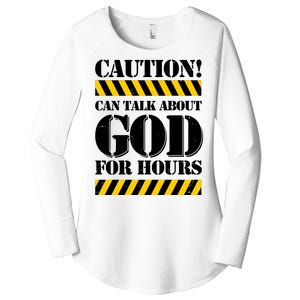 Caution! Can Talk About God For Hours Women's Perfect Tri Tunic Long Sleeve Shirt