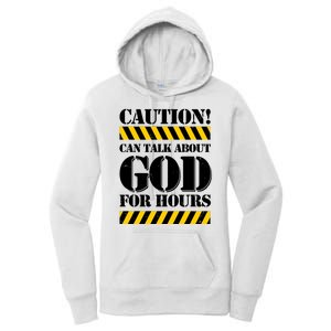 Caution! Can Talk About God For Hours Women's Pullover Hoodie