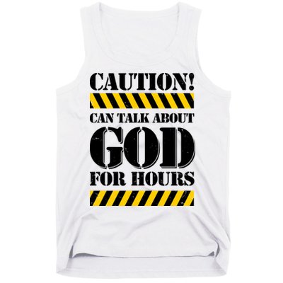 Caution! Can Talk About God For Hours Tank Top