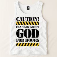 Caution! Can Talk About God For Hours Tank Top