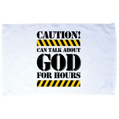 Caution! Can Talk About God For Hours Microfiber Hand Towel
