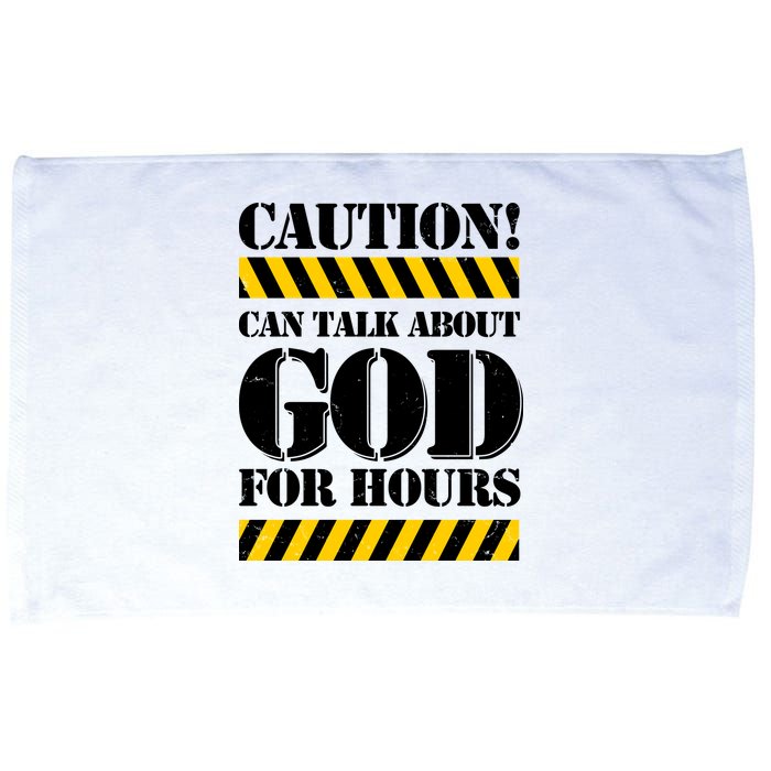 Caution! Can Talk About God For Hours Microfiber Hand Towel