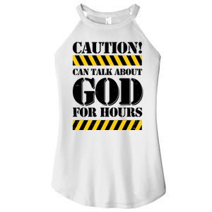 Caution! Can Talk About God For Hours Women's Perfect Tri Rocker Tank