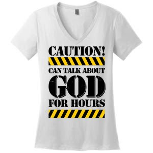 Caution! Can Talk About God For Hours Women's V-Neck T-Shirt