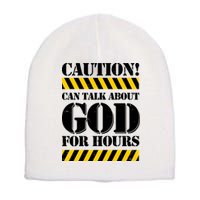 Caution! Can Talk About God For Hours Short Acrylic Beanie
