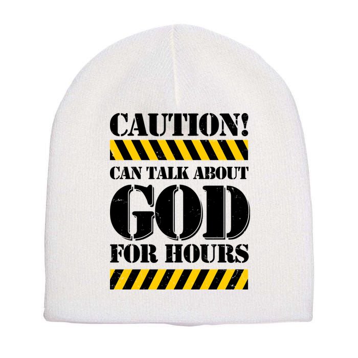 Caution! Can Talk About God For Hours Short Acrylic Beanie