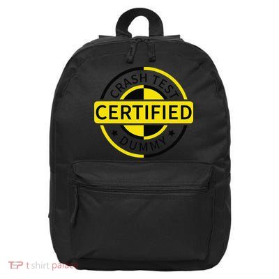 Certified Crash Test Dummy Funny Injury For Injured Friend 16 in Basic Backpack