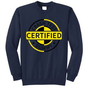 Certified Crash Test Dummy Funny Injury For Injured Friend Tall Sweatshirt