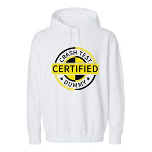 Certified Crash Test Dummy Funny Injury For Injured Friend Garment-Dyed Fleece Hoodie