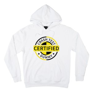 Certified Crash Test Dummy Funny Injury For Injured Friend Hoodie