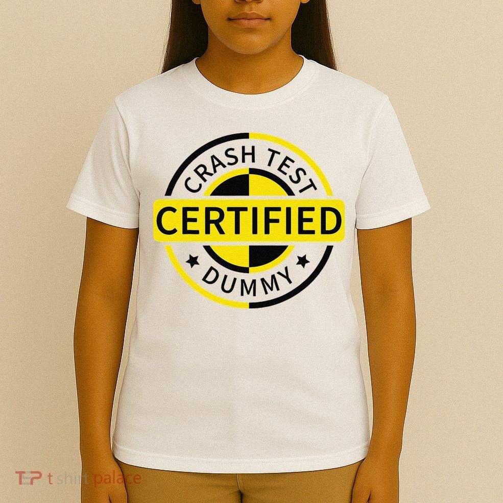 Certified Crash Test Dummy Funny Injury For Injured Friend T-Shirt