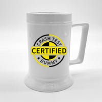 Certified Crash Test Dummy Funny Injury For Injured Friend Beer Stein