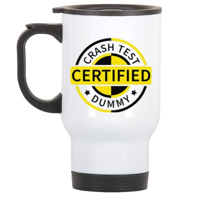 Certified Crash Test Dummy Funny Injury For Injured Friend Stainless Steel Travel Mug