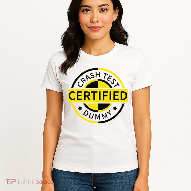 Certified Crash Test Dummy Funny Injury For Injured Friend Womens T-Shirt