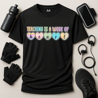 Cute Colorful Teaching Is A Work Of Heart Performance Shirt