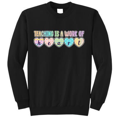 Cute Colorful Teaching Is A Work Of Heart Sweatshirt