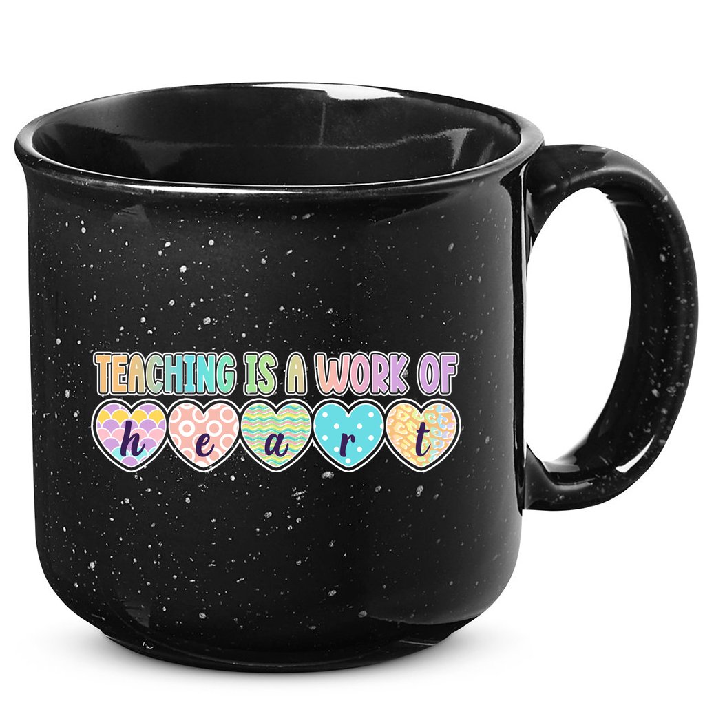 Cute Colorful Teaching Is A Work Of Heart 15oz Campfire Ceramic Mug