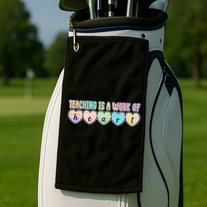 Cute Colorful Teaching Is A Work Of Heart Golf Towel
