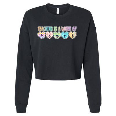 Cute Colorful Teaching Is A Work Of Heart Cropped Pullover Crew
