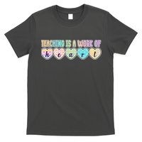 Cute Colorful Teaching Is A Work Of Heart T-Shirt