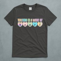 Cute Colorful Teaching Is A Work Of Heart T-Shirt