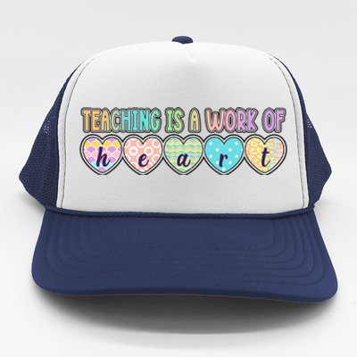 Cute Colorful Teaching Is A Work Of Heart Trucker Hat