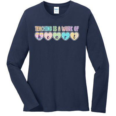 Cute Colorful Teaching Is A Work Of Heart Ladies Long Sleeve Shirt