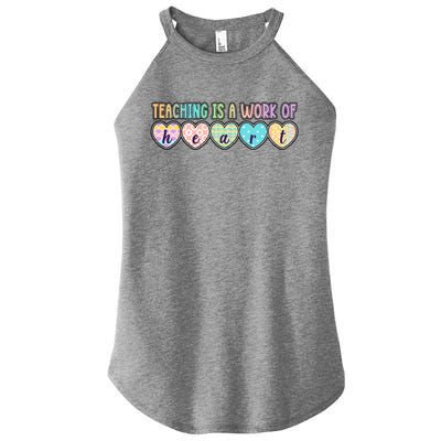 Cute Colorful Teaching Is A Work Of Heart Women's Perfect Tri Rocker Tank